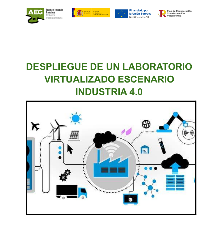 Aplicación de la virtualización para el aprendizaje y diseño de estrategias de ciberseguridad en la Industria 4.0. Financiado por el Ministerio de Educación y Formación Profesional – U.E. – Next Generation